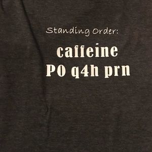 Boss/Nurse/Student/Mom - Caffeine T-shirt